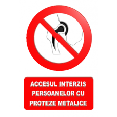 Indicatoare Pentru Interzicerea Persoanelor Cu Proteze Metalice