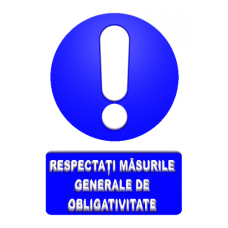 Indicatoare Pentru Respectarea Masurile Generale De Obligativitate